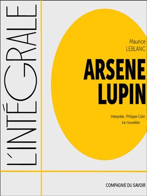 cover image of Arsène Lupin, l'intégrale des 36 nouvelles